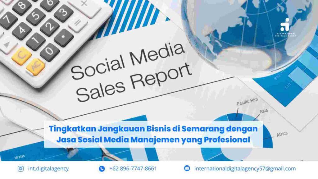 Tingkatkan Jangkauan Bisnis di Semarang dengan Jasa Sosial Media Manajemen yang Profesional