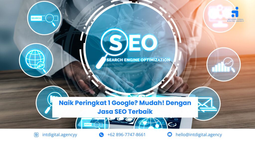 Naik Peringkat 1 Google? Mudah! Dengan Jasa SENaik Peringkat 1 Google? Mudah! Dengan Jasa SEO TerbaikO Terbaik