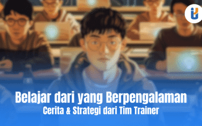 Belajar dari yang Berpengalaman: Cerita & Strategi dari Tim Trainer