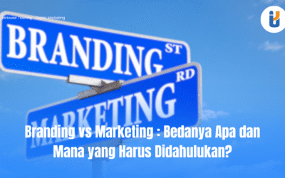 Branding vs Marketing: Bedanya Apa dan Mana yang Harus Didahulukan?
