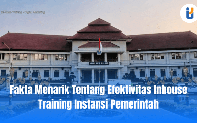 Fakta Menarik Tentang Efektivitas Inhouse Training Instansi Pemerintah