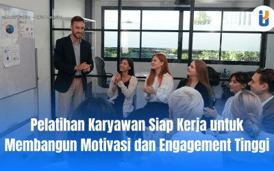 Pelatihan Karyawan Siap Kerja untuk Membangun Motivasi dan Engagement Tinggi