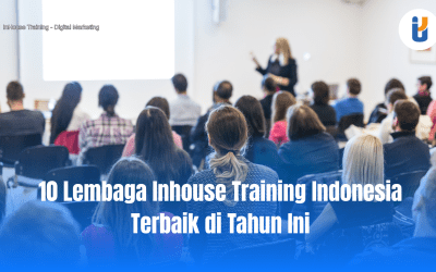 10 Lembaga Inhouse Training Indonesia Terbaik di Tahun Ini