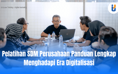 Pelatihan SDM Perusahaan: Panduan Lengkap Menghadapi Era Digitalisasi