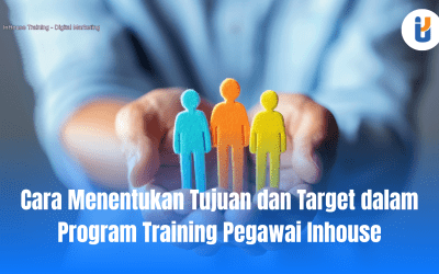 Cara Menentukan Tujuan dan Target dalam Program Training Pegawai Inhouse