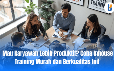 Mau Karyawan Lebih Produktif? Coba Inhouse Training Murah dan Berkualitas Ini!