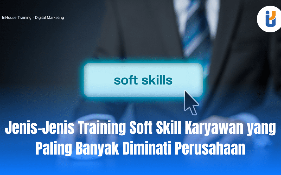 kegiatan training soft skill karyawan di perusahaan