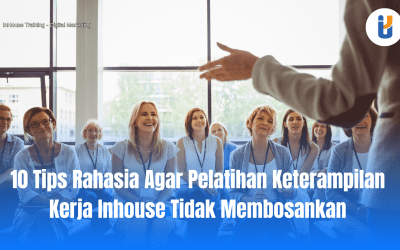 10 Tips Rahasia Agar Pelatihan Keterampilan Kerja Inhouse Tidak Membosankan